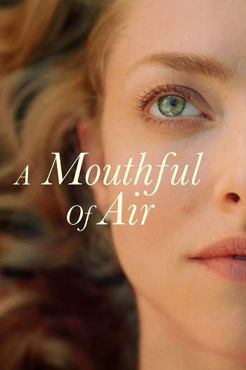 دانلود فیلم A Mouthful of Air 2021