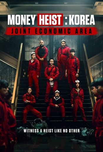 دانلود سریال Money Heist Korea Joint Economic Area