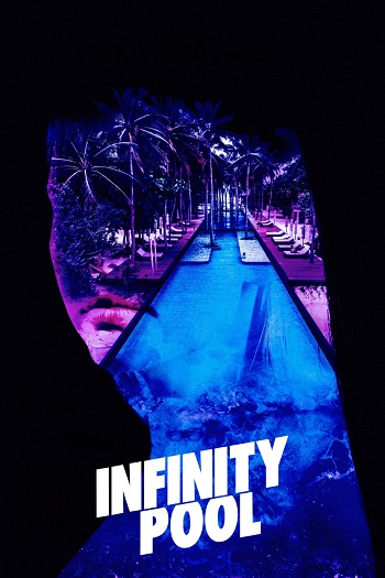 دانلود فیلم Infinity Pool 2023